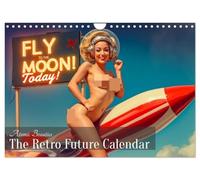 Atomic Beauties - The Retro Future Calendar (Wandkalender 2026 DIN A4 quer), CALVENDO Monatskalender: Ein glamouröser Retro-Futurismus-Kalender, in ... auf die funkelnde Welt des Atompunk treffen.