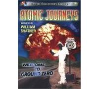Atomic Journeys: Welcome to Ground Zero - Atmoic Journeys: Welcome to Ground Zero [USA] [DVD]