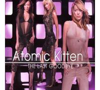 Atomic Kitten - The Last Goodbye