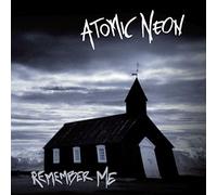 Atomic Neon - Remember Me