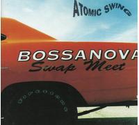 Atomic Swing - Bossanova swap meet (1994)