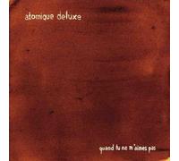 Atomique De Luxe - Il Faut Quand Meme Bien..