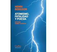 Atomismo, fatalidad y poesía: estudios sobre Lucrecio | Henri Bergson