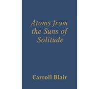 Atoms from the Suns of Solitude