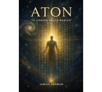 ATON: Il Codice della Realtà