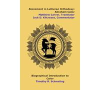 Atonement in Lutheran Orthodoxy: Abraham Calov