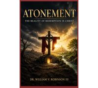 Atonement: The Reality of Redemption in Christ (Foundations of Faith)