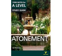 Atonement: York Notes A-level English Literature Study Guide - for 2025, 2026 exams: everything you need to catch up, study and prepare for 2021 assessments and 2022 exams