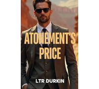 Atonement's Price: A Legal Thriller of Betrayal, Conspiracy, and the Fight for Justice from Behind Prison Bars (The Jury Turner Series: A Legal Maverick's Epic Quest for Truth and Reform)