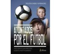 Atontados Por El Fútbol (ebook)