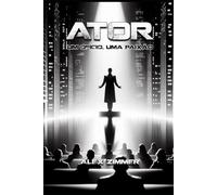 ATOR: Um Ofício, Uma Paixão