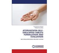 ATORVASTATIN SELF-EMULSIFIED TABLETS FORMULATION AND EVALUATION: SELF-EMULSIFIED DRUG DELIVERY SYSTEM