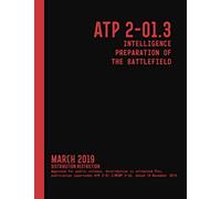 ATP 2-01.3 Intelligence Preparation of the Battlefield (March 2019) (Graphyco Manuals)