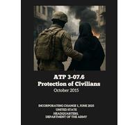 ATP 3-07.6 Protection of Civilians October 2015: Incorporating Change 1, June 2025