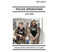 ATP 3-39.10 Police Operations: July 2026