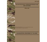 ATP 3-53 The Psychological Operations Branch and Unit Activities - Apr. 2026