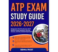 ATP EXAM STUDY GUIDE 2026-2027: Designed For First Time Success With 9 Full Length Realistic Practice Questions, Accurate Answers, And Clear, Detailed Explanations
