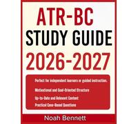 ATR-BC STUDY GUIDE 2026-2027: An Easy-to-Follow Learning Companion Including 9 Full-Length Practice Questions and Detailed Answer Explanations for Mastering Core Concepts with Confidence.