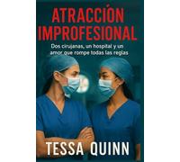 Atracción Improfesional: Dos cirujanas, un hospital y un amor que rompe todas las reglas