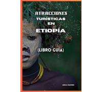 ATRACCIONES TURÍSTICAS EN ETIOPÍA: LIBRO GUÍA