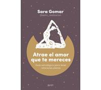 Atrae el amor que te mereces | Sara Gomar