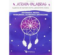Atrapa-palabras 4: Adivinanzas, recetas, trabalenguas, caligramas e invitaciones