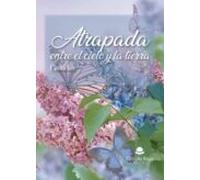 Atrapada Entre El Cielo Y La Tierra