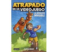 Atrapado en un videojuego 2. La invasión invisible (La isla del tiempo)