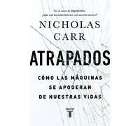 Atrapados – Cómo las máquinas se apoderan de nuestras vidas – Pensamiento – Taurus