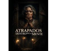 ATRAPADOS DENTRO DE LA MENTE: Cuando dudar es la única certeza