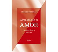 Atrapados en el amor; La dependencia afectiva (fuera de colección)