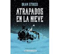 Atrapados en la nieve (Clásicos ilustrados)