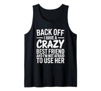 Atrás Tengo Un Mejor Amigo Loco Camiseta sin Mangas
