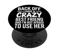Atrás Tengo Un Mejor Amigo Loco PopSockets PopGrip Adhesivo