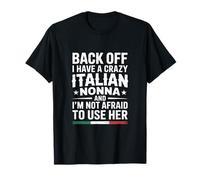 Atrás Tengo Una Nonna Italiana Loca Y No Tengo Miedo Camiseta