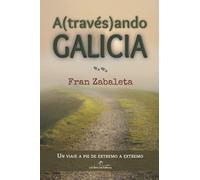 Atravesando Galicia: Un viaje a pie de extremo a extremo: 2 (Nómadas)