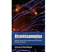 Atravessamentos: Estudos Prévios de "Para Reencantar a Economia" : Resumos de Autores (Pequenos Negócios e Desenvolvimento Social e Econômico)
