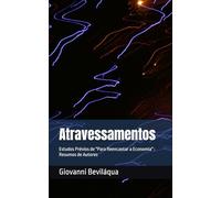 Atravessamentos: Estudos Prévios de "Para Reencantar a Economia" : Resumos de Autores (Pequenos Negócios e Desenvolvimento Social e Econômico)