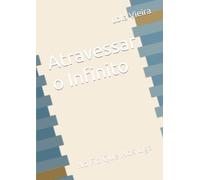 Atravessar o Infinito: No Fio Que Nos Liga