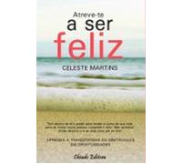 Atreve-te A Ser Feliz (ebook)