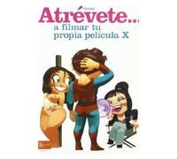 Atrévete... a filmar tu propia película X | Guía de Ovidie | noestabu.com
