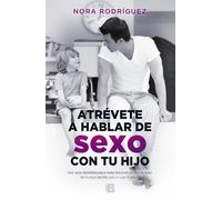 Atrévete a hablar de sexo con tu hijo | Eugenio Nora Rodriguez