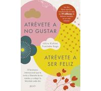 Atrévete a no gustar + Atrévete a ser feliz (Edición ómnibus) (Autoayuda y superación)