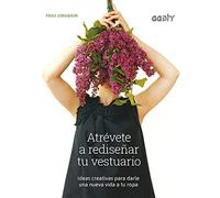 Atrévete a rediseñar tu vestuario: Ideas creativas para darle una nueva vida a tu ropa (GGDIY)