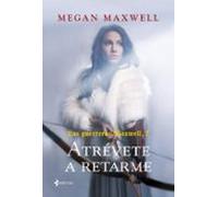 Las Guerreras Maxwell, 7. Atrévete a retarme