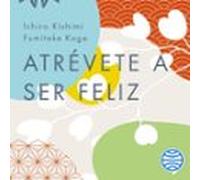 Atrévete A Ser Feliz