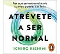 Atrévete a ser normal