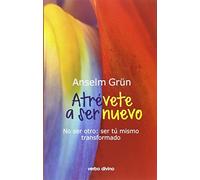 Atrevete A Ser Nuevo: No ser otro: ser tú mismo transformado (Surcos)