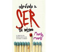 Atrévete A Ser Tu Mismo (Fuera de colección)