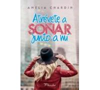 Atrevete A Soñar Junto A Mi